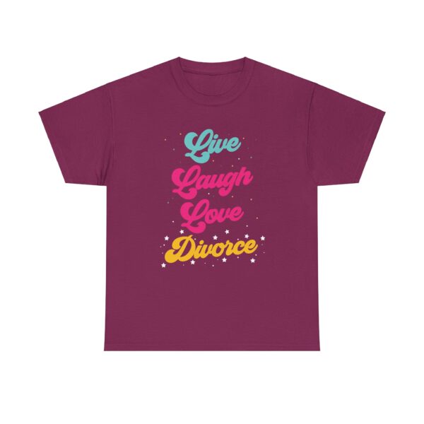 Live Laugh Love Divorce Funny Letter Art Design for Humor Lovers Unisex Heavy Cotton Tee - Image 9