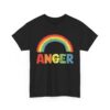 Funny Sarcastic Rainbow Anger Design - Colorful Contrast Humor Unisex Heavy Cotton Tee