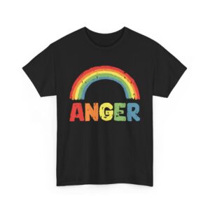 Funny Sarcastic Rainbow Anger Design - Colorful Contrast Humor Unisex Heavy Cotton Tee