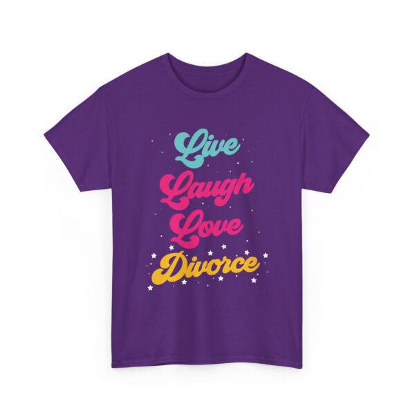 Live Laugh Love Divorce Funny Letter Art Design for Humor Lovers Unisex Heavy Cotton Tee - Image 8
