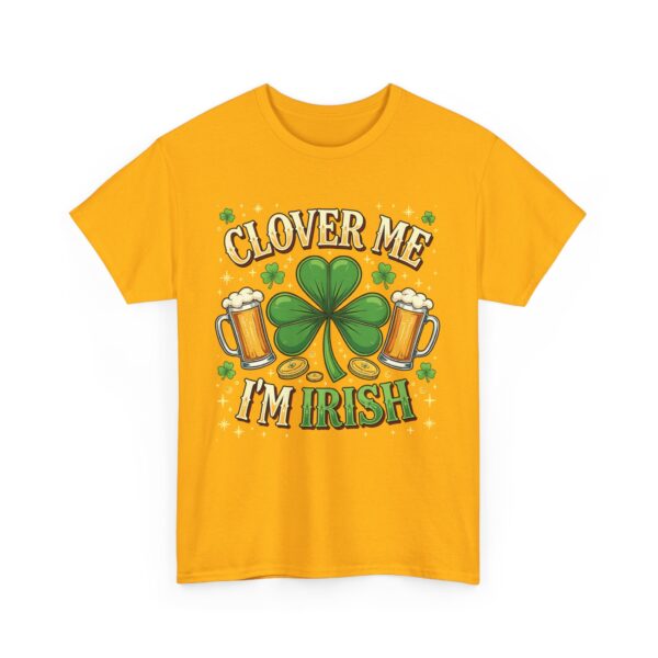 Clover Me I'm Irish St. Patrick's Day Shamrock Good Luck Design Unisex Heavy Cotton Tee - Image 3