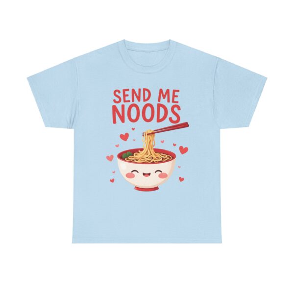 Send Me Noods Funny Noodle Pun Design - Playful Humor Asian Food Joke Unisex Heavy Cotton Tee - Image 7