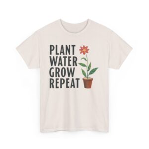 Spring Gardening Hobby Bloom Cycle: Plant Water Grow Repeat Design Unisex Heavy Cotton Tee