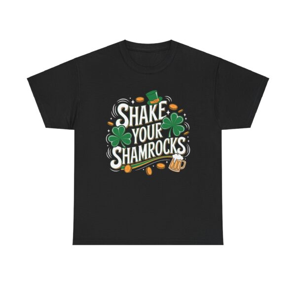 Shake Your Shamrocks Funny St. Patrick's Day Clover Money Luck Design Unisex Heavy Cotton Tee - Image 2