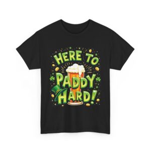Here to Paddy Hard St. Patrick's Day Funny Festive Irish Design Unisex Heavy Cotton Tee