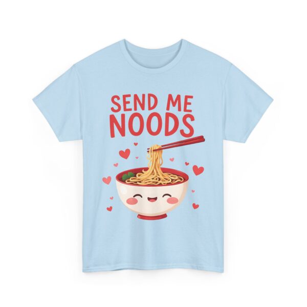 Send Me Noods Funny Noodle Pun Design - Playful Humor Asian Food Joke Unisex Heavy Cotton Tee - Image 8