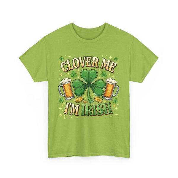 Clover Me I'm Irish St. Patrick's Day Shamrock Good Luck Design Unisex Heavy Cotton Tee