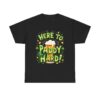 Here to Paddy Hard St. Patrick's Day Funny Festive Irish Design Unisex Heavy Cotton Tee - Image 2