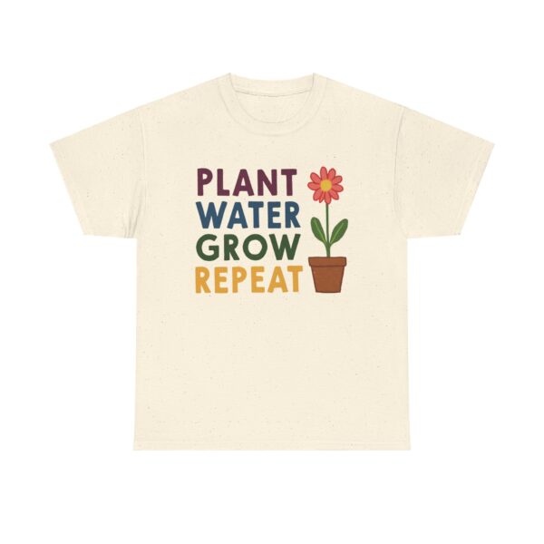 Spring Gardening Hobby Bloom Cycle: Plant Water Grow Repeat Naive Design Unisex Heavy Cotton Tee - Image 9
