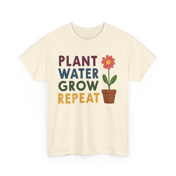 Spring Gardening Hobby Bloom Cycle: Plant Water Grow Repeat Naive Design Unisex Heavy Cotton Tee - Image 10