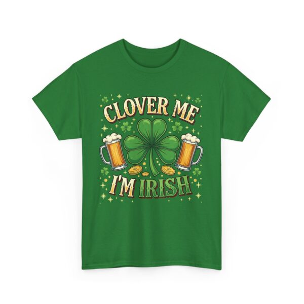 Clover Me I'm Irish St. Patrick's Day Shamrock Good Luck Design Unisex Heavy Cotton Tee - Image 6