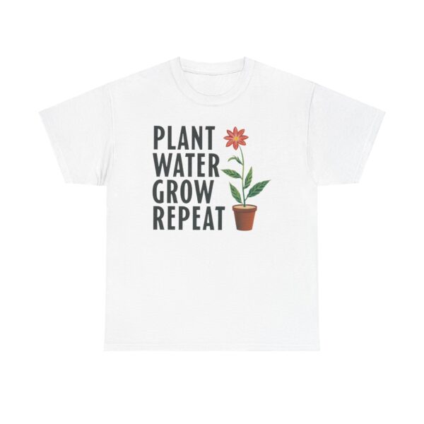Spring Gardening Hobby Bloom Cycle: Plant Water Grow Repeat Design Unisex Heavy Cotton Tee - Image 4