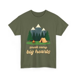 Small Camp Big Hearts Outdoor Mountain Adventure Wilderness Nature Camping Trip Unisex Heavy Cotton Tee