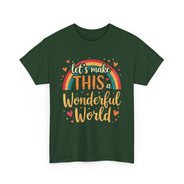 Let’s Make This a Wonderful World Motivational Rainbow Heart Positive Quote Inspiring Unisex Heavy Cotton Tee - Image 3