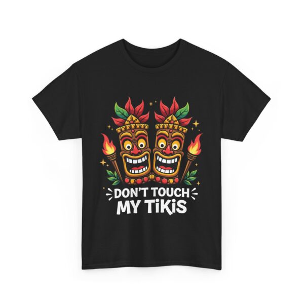 Don't Touch My Tikis Funny Polynesian Tiki Mask Hawaii Island Theme Unisex Heavy Cotton Tee - Image 2