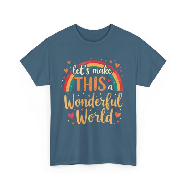 Let’s Make This a Wonderful World Motivational Rainbow Heart Positive Quote Inspiring Unisex Heavy Cotton Tee - Image 5