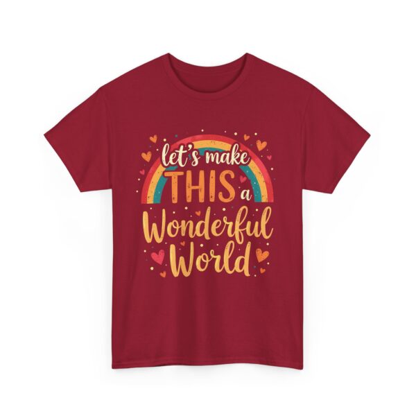 Let’s Make This a Wonderful World Motivational Rainbow Heart Positive Quote Inspiring Unisex Heavy Cotton Tee - Image 10