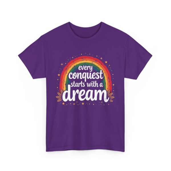 Every Conquest Starts with a Dream Motivational Rainbow Calligraphy Inspirational Design Unisex Heavy Cotton Tee - Image 7