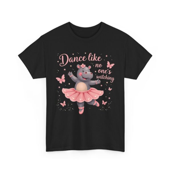Dance Like No One’s Watching Cute Hippo Ballet Body Positivity Confidence Design Unisex Heavy Cotton Tee