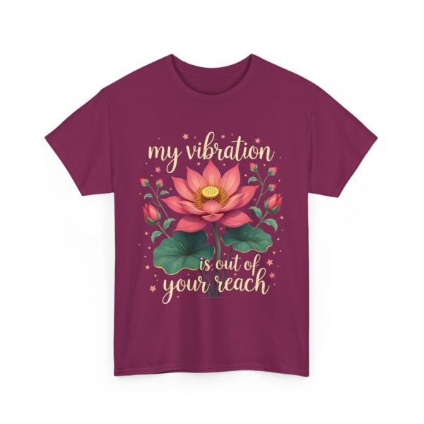 My Vibration Is Out of Your Reach Funny Yoga Mindfulness Lotus Spiritual Design Unisex Heavy Cotton Tee - Image 5