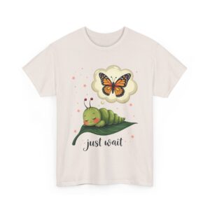 Dream of the Caterpillar Cute Inspirational Butterfly Transformation Design Unisex Heavy Cotton Tee