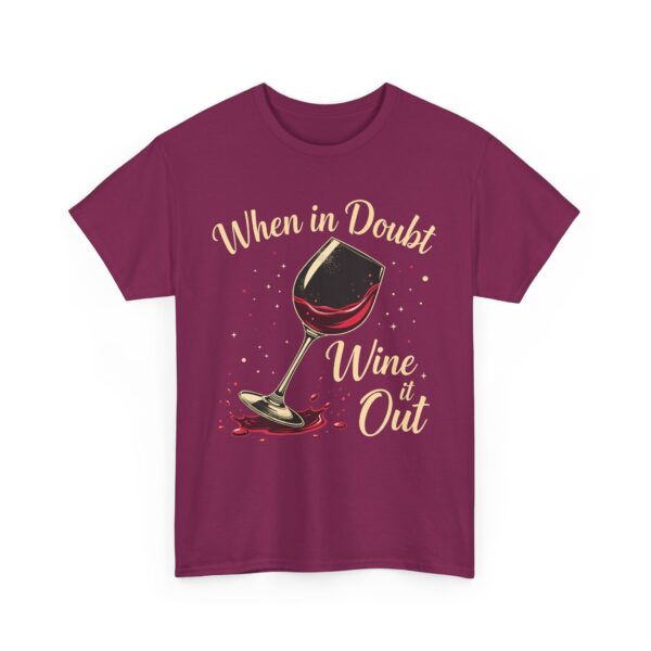 When in Doubt Wine It Out Funny Elegant Wine Lover Design Unisex Heavy Cotton Tee - Image 2