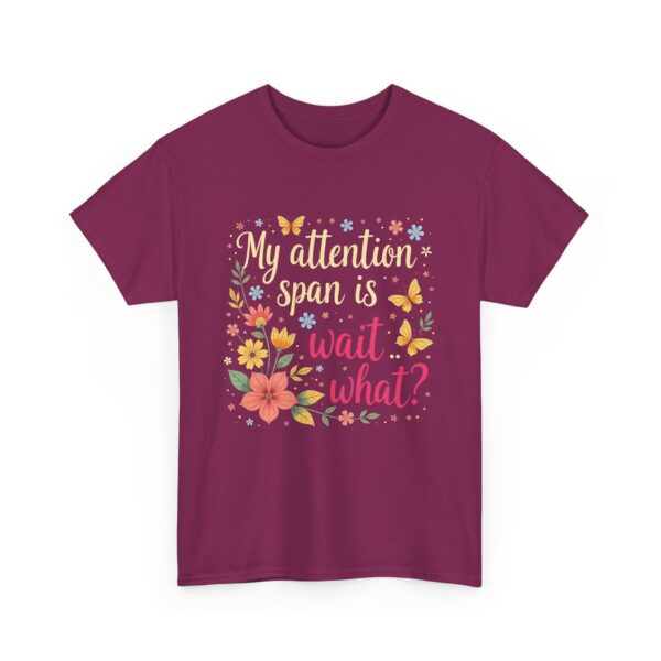 My Attention Span Is Wait…What? Funny ADHD Floral Butterflies Retro Lettering Unisex Heavy Cotton Tee - Image 5