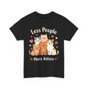 Less People More Kitten Funny Introvert Cat Lover Cute Cartoon Design Unisex Heavy Cotton Tee
