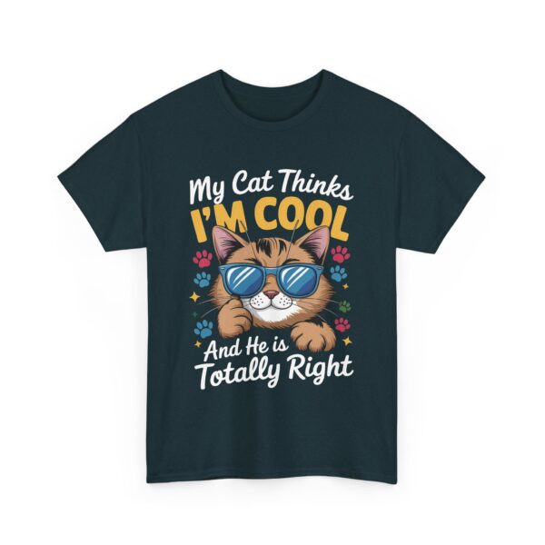 Funny Cat Lover My Cat Thinks I'm Cool Cute Sassy Pet Owner Gift Unisex Heavy Cotton Tee - Image 4