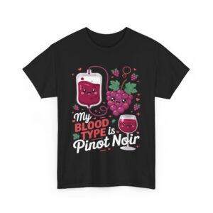 My Blood Type Is Pinot Noir Funny Wine Lover Kawaii Grape Design Unisex Heavy Cotton Tee