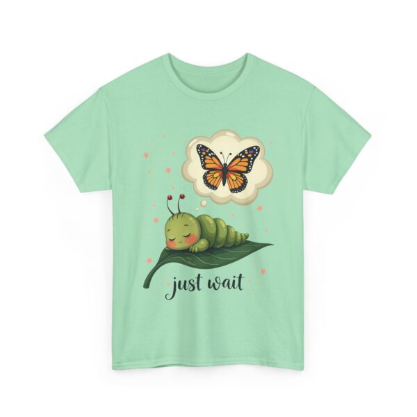 Dream of the Caterpillar Cute Inspirational Butterfly Transformation Design Unisex Heavy Cotton Tee - Image 5