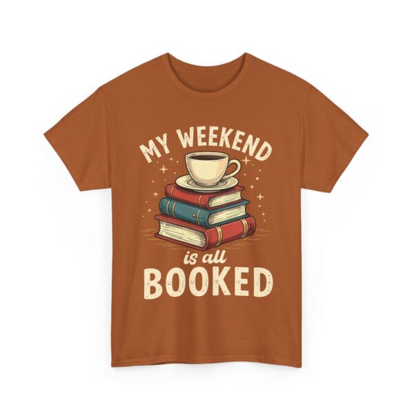 My Weekend Is All Booked Funny Book Lover Reading Coffee Design Unisex Heavy Cotton Tee - Image 5