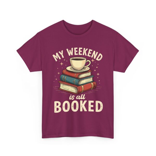 My Weekend Is All Booked Funny Book Lover Reading Coffee Design Unisex Heavy Cotton Tee - Image 2