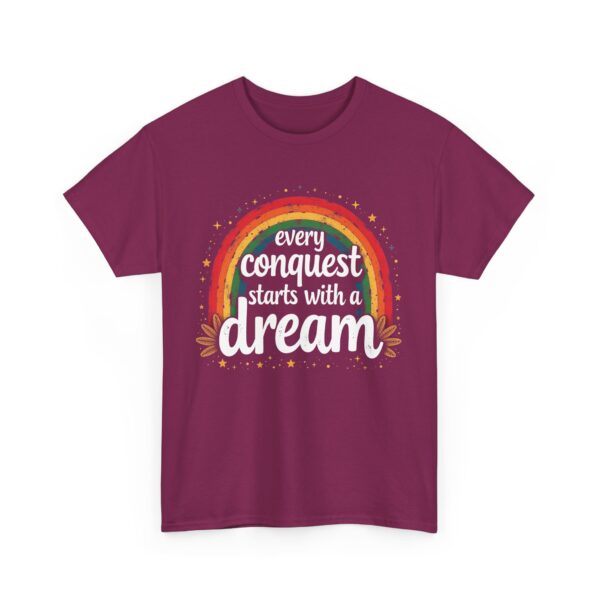 Every Conquest Starts with a Dream Motivational Rainbow Calligraphy Inspirational Design Unisex Heavy Cotton Tee - Image 8
