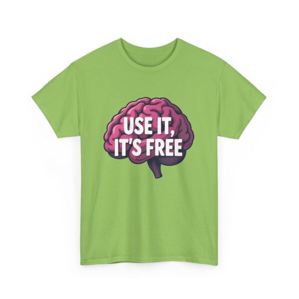 Use It, It’s Free Funny Brain Cartoon Quirky Sarcastic Humor Design Unisex Heavy Cotton Tee - Image 8