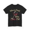 When in Doubt Wine It Out Funny Elegant Wine Lover Design Unisex Heavy Cotton Tee