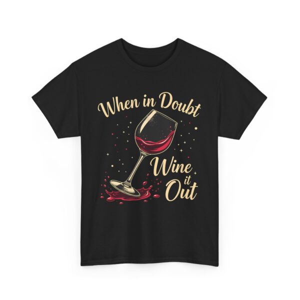 When in Doubt Wine It Out Funny Elegant Wine Lover Design Unisex Heavy Cotton Tee