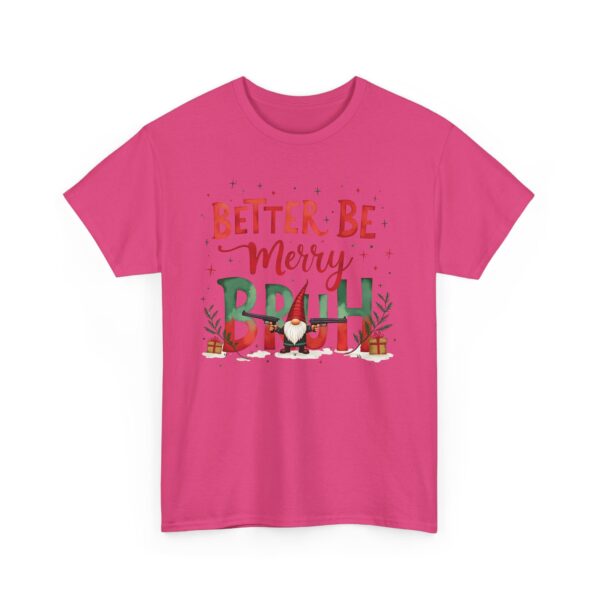 Better Be Merry Bruh Christmas Quirky Funny Gangsta Gnome Holiday Design Unisex Heavy Cotton Tee - Image 3