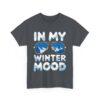 In my Winter Mood Nature Outdoor Lover Sunglasses Letter Art Mountain Adventure Design Unisex Heavy Cotton Tee - Image 2