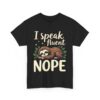 I Speak Fluent Nope Funny Sloth Lazy Humor Napping Design Unisex Heavy Cotton Tee