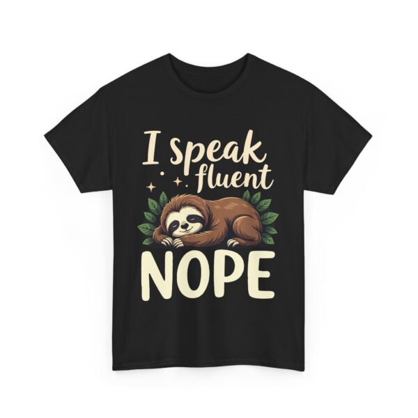 I Speak Fluent Nope Funny Sloth Lazy Humor Napping Design Unisex Heavy Cotton Tee