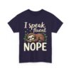 I Speak Fluent Nope Funny Sloth Lazy Humor Napping Design Unisex Heavy Cotton Tee - Image 2