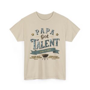 PAPA GOT TALENT BBQ KING EPIC FATHER LEGENDARY LOVE MACHINE FUNNY PUN Design Unisex Heavy Cotton Tee