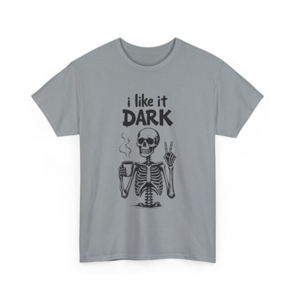 Skeleton Coffee Lover I like it Dark Humor Design Unisex Heavy Cotton Tee - Image 4