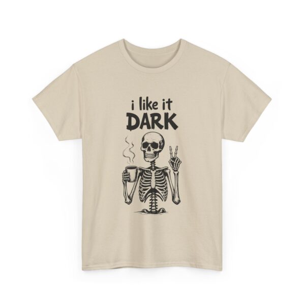 Skeleton Coffee Lover I like it Dark Humor Design Unisex Heavy Cotton Tee - Image 10