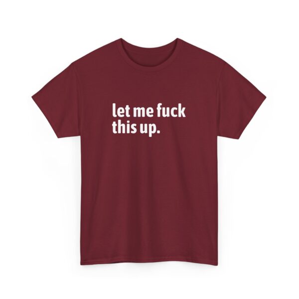 Let me fuck this up. Funny ADHD Anxiety Humor Design Unisex Heavy Cotton Tee - Image 4