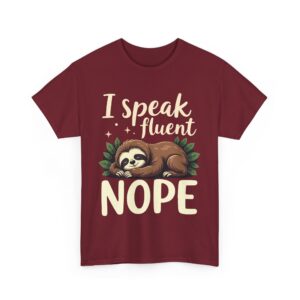 I Speak Fluent Nope Funny Sloth Lazy Humor Napping Design Unisex Heavy Cotton Tee
