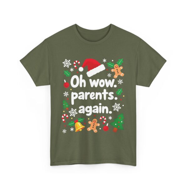 Oh Wow Parents Again - Funny Cheesy Salty Edgy Festive Christmas Design Unisex Heavy Cotton Tee - Image 3