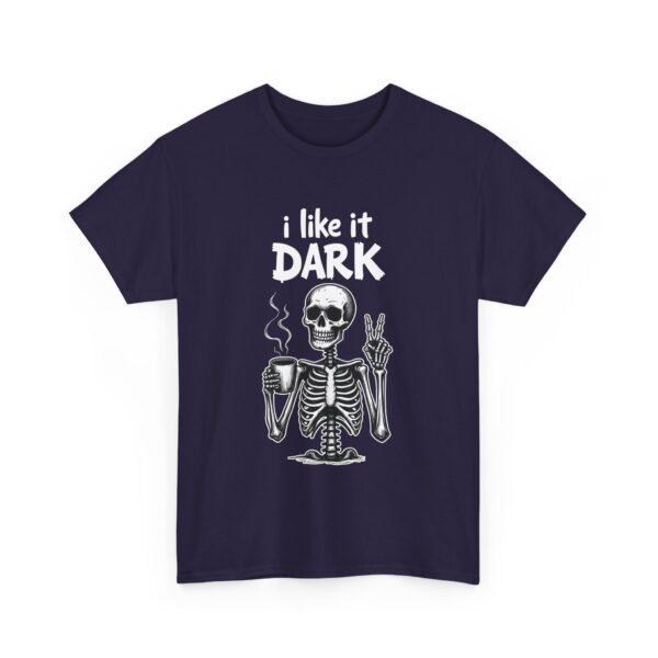 Skeleton Coffee Lover I like it Dark Humor Design Unisex Heavy Cotton Tee - Image 6