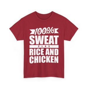 100% Sweat Plus Rice and Chicken Motivational Gym Natural Lifter Design Unisex Heavy Cotton Tee